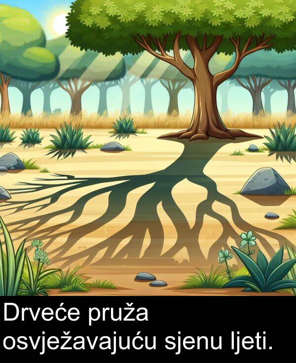 osvježavajuću: Drveće pruža osvježavajuću sjenu ljeti.