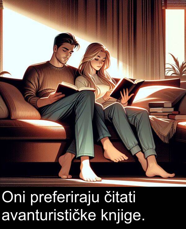 čitati: Oni preferiraju čitati avanturističke knjige.
