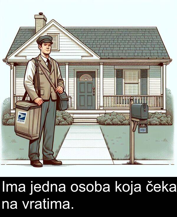 osoba: Ima jedna osoba koja čeka na vratima.