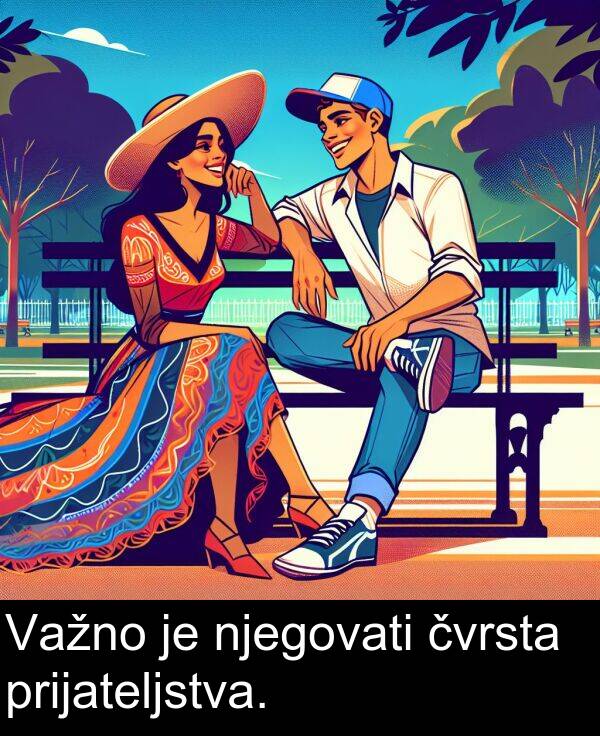 njegovati: Važno je njegovati čvrsta prijateljstva.