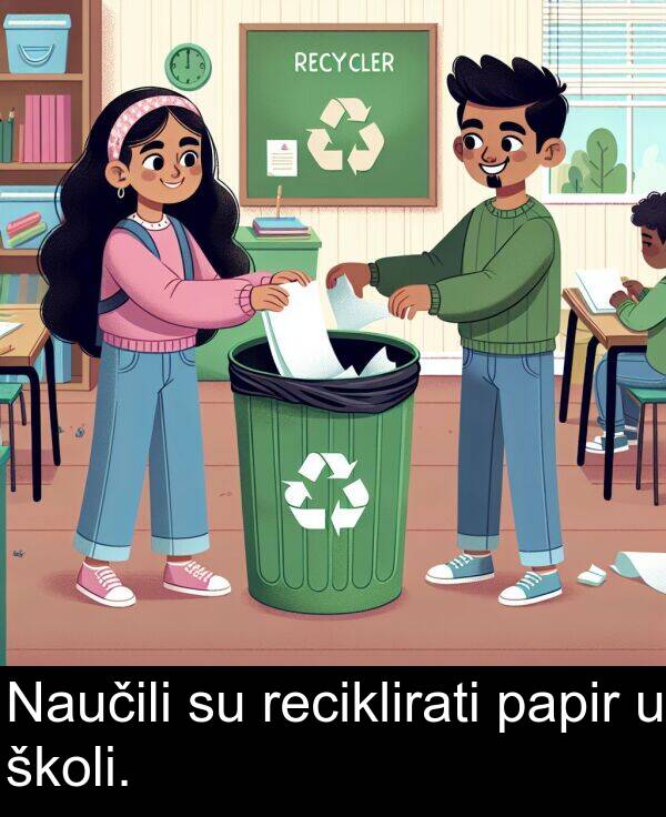 reciklirati: Naučili su reciklirati papir u školi.