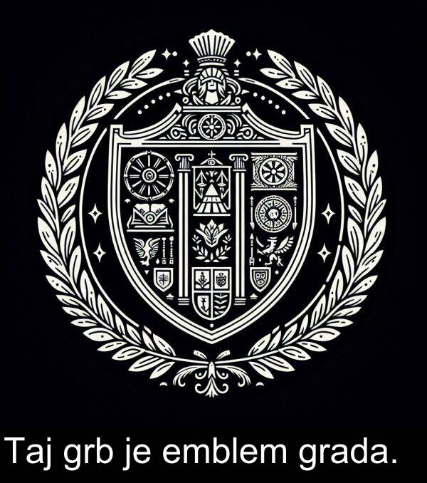 grada: Taj grb je emblem grada.