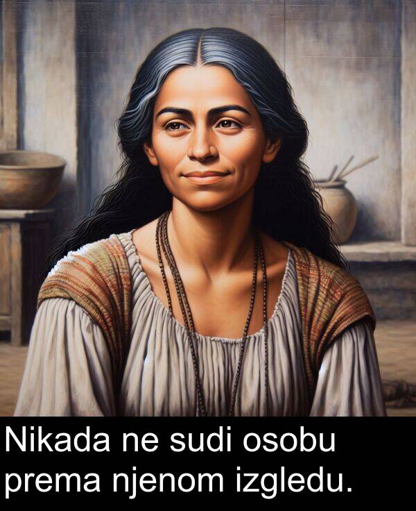osobu: Nikada ne sudi osobu prema njenom izgledu.