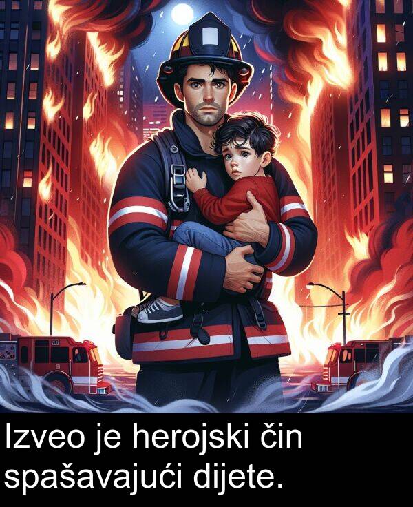 čin: Izveo je herojski čin spašavajući dijete.