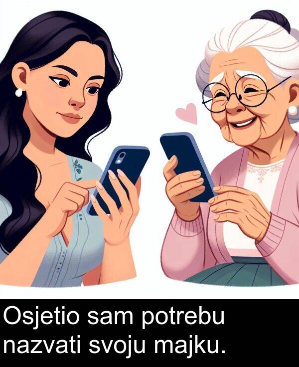 majku: Osjetio sam potrebu nazvati svoju majku.
