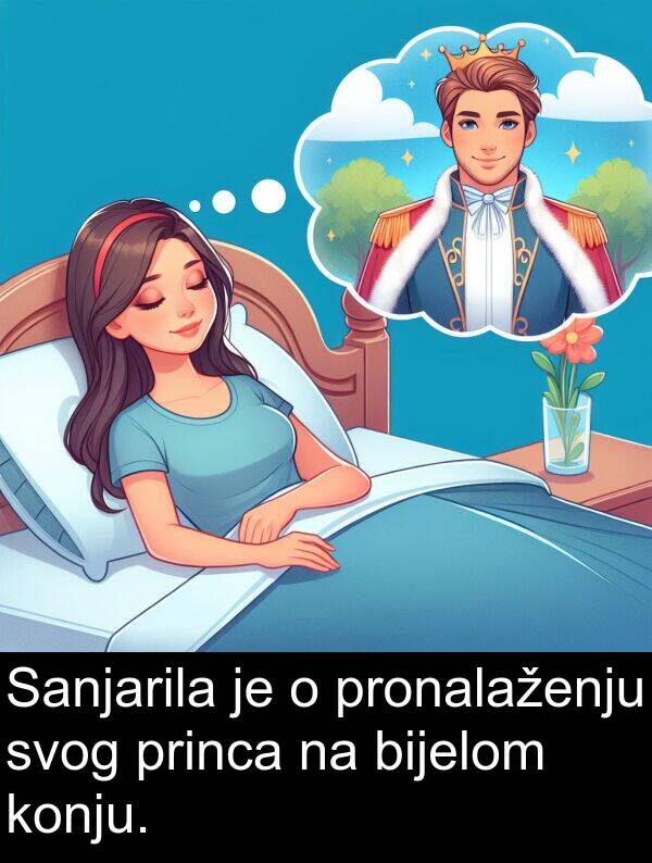 svog: Sanjarila je o pronalaženju svog princa na bijelom konju.