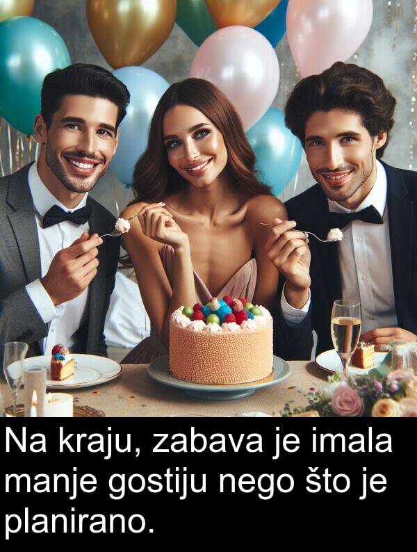 zabava: Na kraju, zabava je imala manje gostiju nego što je planirano.