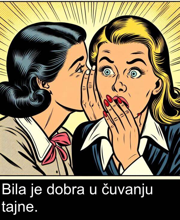 tajne: Bila je dobra u čuvanju tajne.