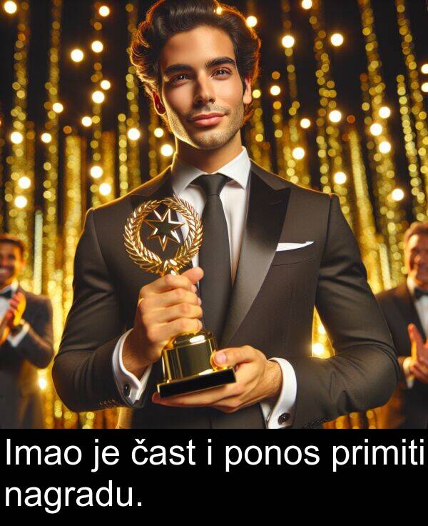 ponos: Imao je čast i ponos primiti nagradu.