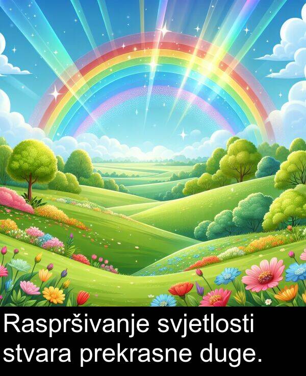 duge: Raspršivanje svjetlosti stvara prekrasne duge.