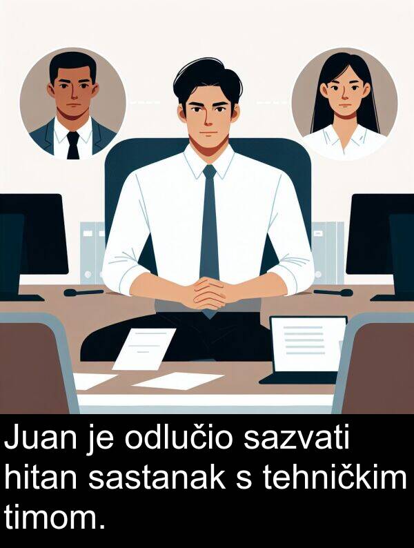sastanak: Juan je odlučio sazvati hitan sastanak s tehničkim timom.