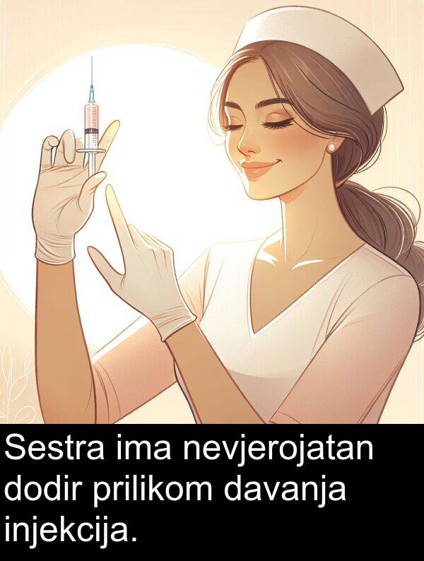 davanja: Sestra ima nevjerojatan dodir prilikom davanja injekcija.