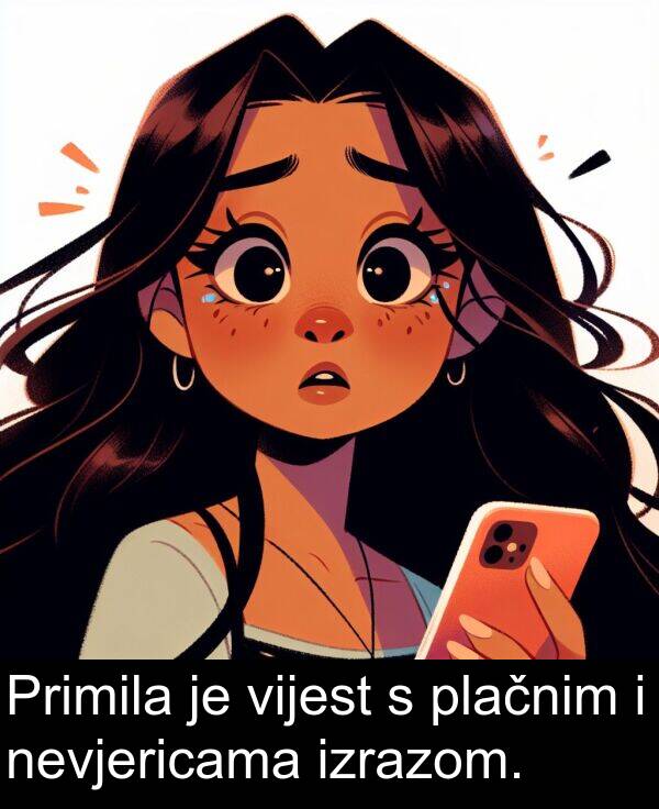 vijest: Primila je vijest s plačnim i nevjericama izrazom.
