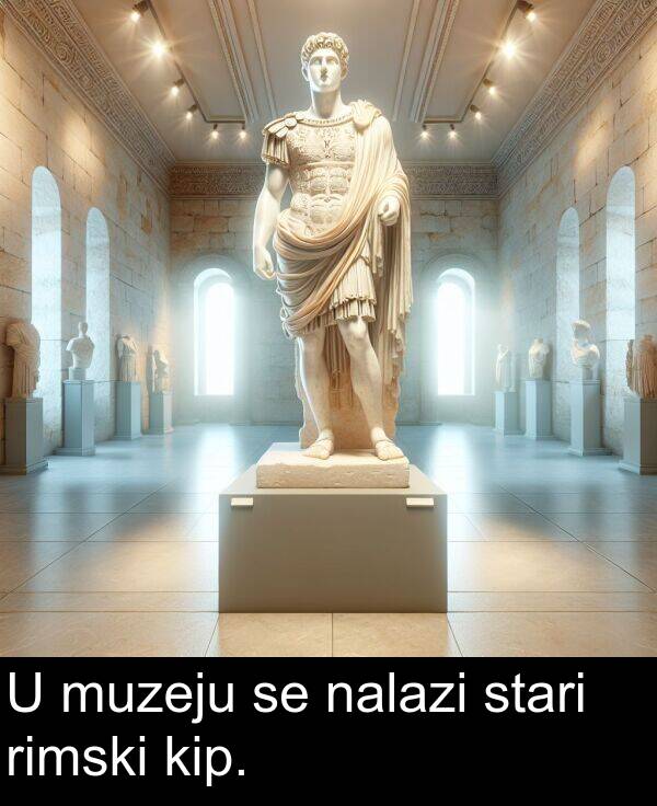 nalazi: U muzeju se nalazi stari rimski kip.