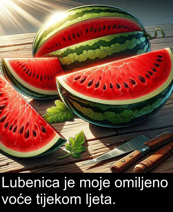 omiljeno: Lubenica je moje omiljeno voće tijekom ljeta.