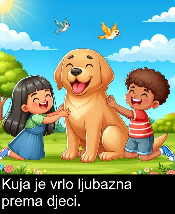 vrlo: Kuja je vrlo ljubazna prema djeci.