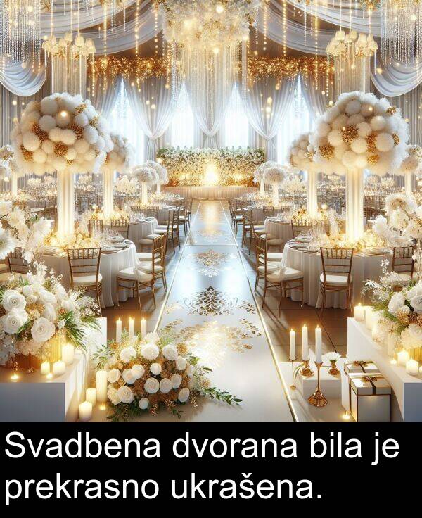 bila: Svadbena dvorana bila je prekrasno ukrašena.
