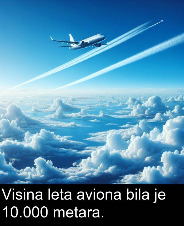 aviona: Visina leta aviona bila je 10.000 metara.