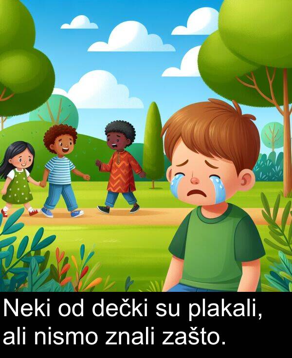ali: Neki od dečki su plakali, ali nismo znali zašto.