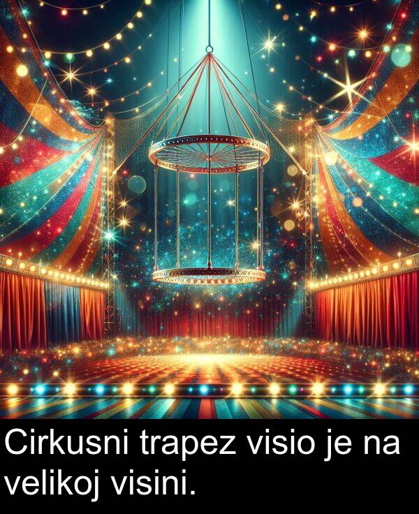 velikoj: Cirkusni trapez visio je na velikoj visini.