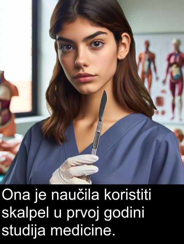 godini: Ona je naučila koristiti skalpel u prvoj godini studija medicine.