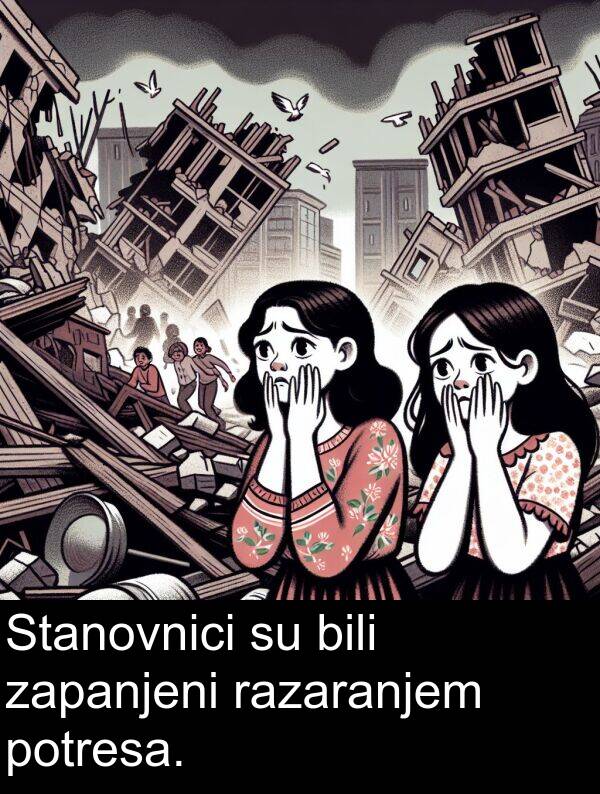 bili: Stanovnici su bili zapanjeni razaranjem potresa.