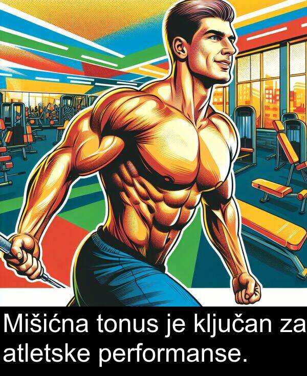 atletske: Mišićna tonus je ključan za atletske performanse.