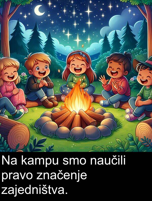 kampu: Na kampu smo naučili pravo značenje zajedništva.
