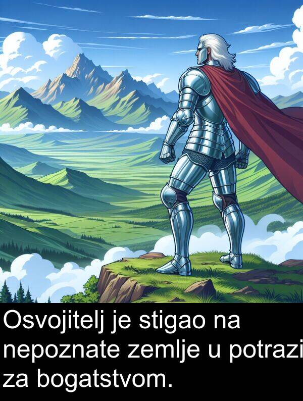 bogatstvom: Osvojitelj je stigao na nepoznate zemlje u potrazi za bogatstvom.