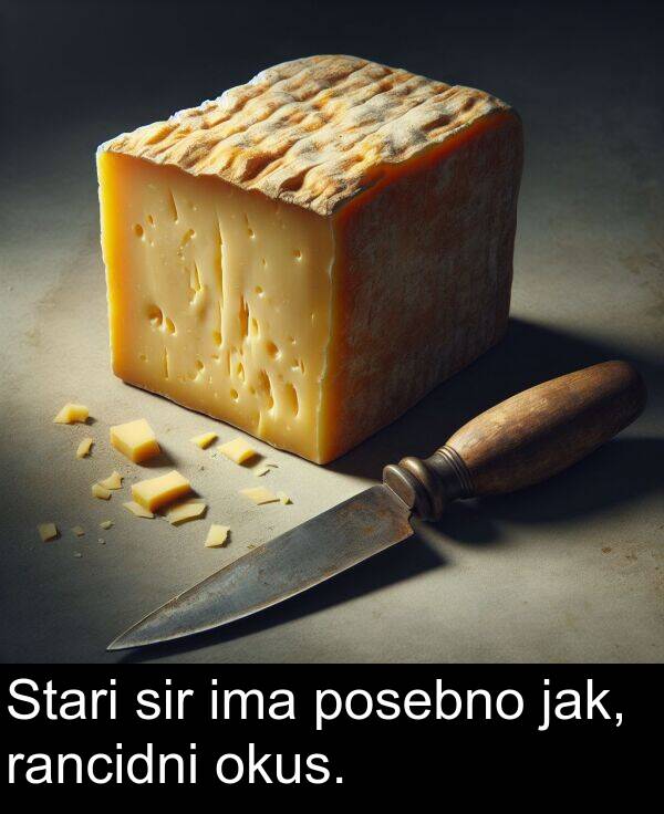 ima: Stari sir ima posebno jak, rancidni okus.