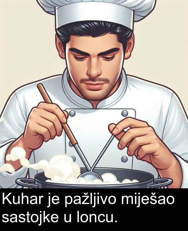 miješao: Kuhar je pažljivo miješao sastojke u loncu.