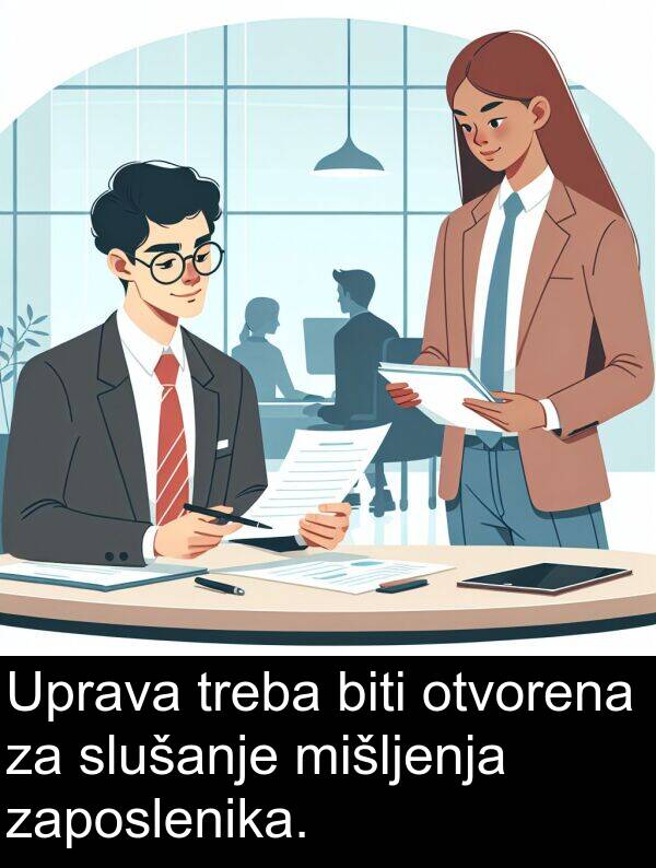biti: Uprava treba biti otvorena za slušanje mišljenja zaposlenika.