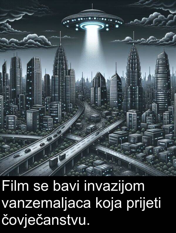 bavi: Film se bavi invazijom vanzemaljaca koja prijeti čovječanstvu.