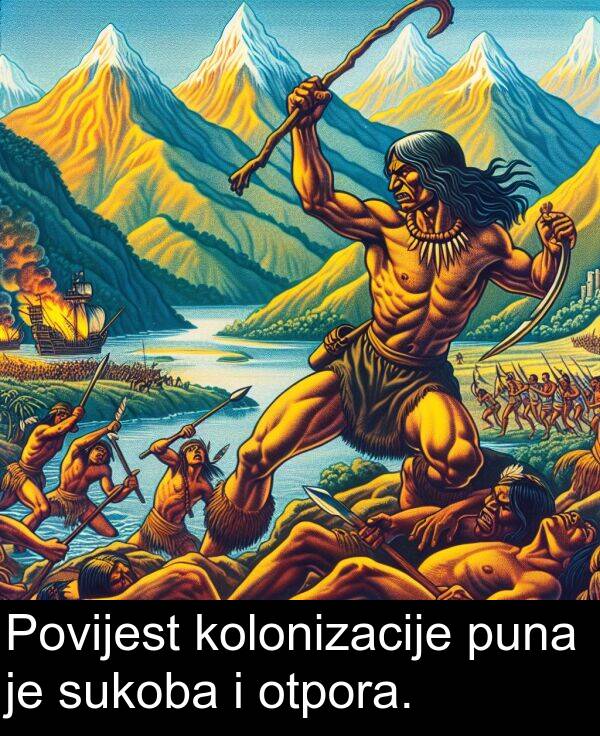 puna: Povijest kolonizacije puna je sukoba i otpora.