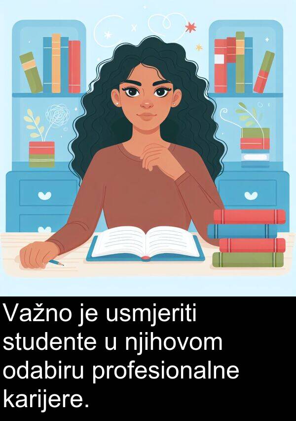 karijere: Važno je usmjeriti studente u njihovom odabiru profesionalne karijere.