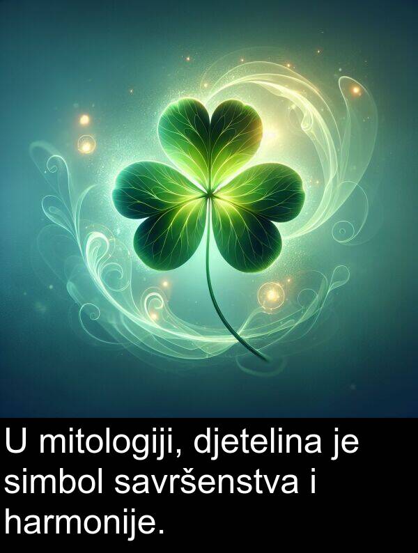 savršenstva: U mitologiji, djetelina je simbol savršenstva i harmonije.