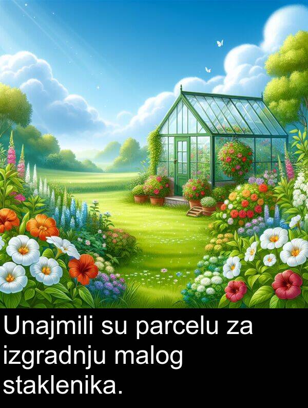 malog: Unajmili su parcelu za izgradnju malog staklenika.