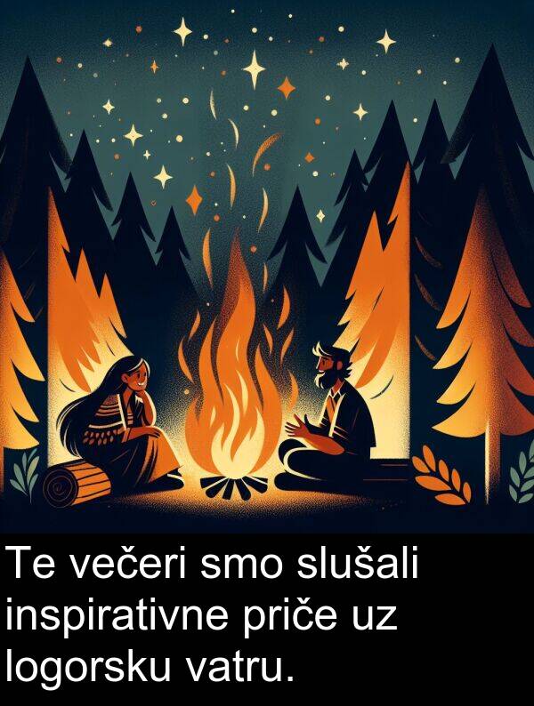 večeri: Te večeri smo slušali inspirativne priče uz logorsku vatru.