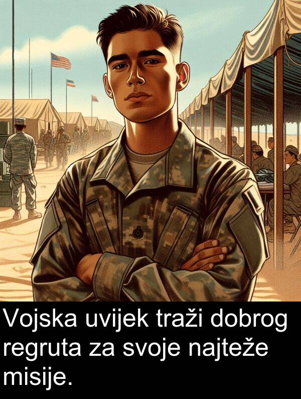 najteže: Vojska uvijek traži dobrog regruta za svoje najteže misije.