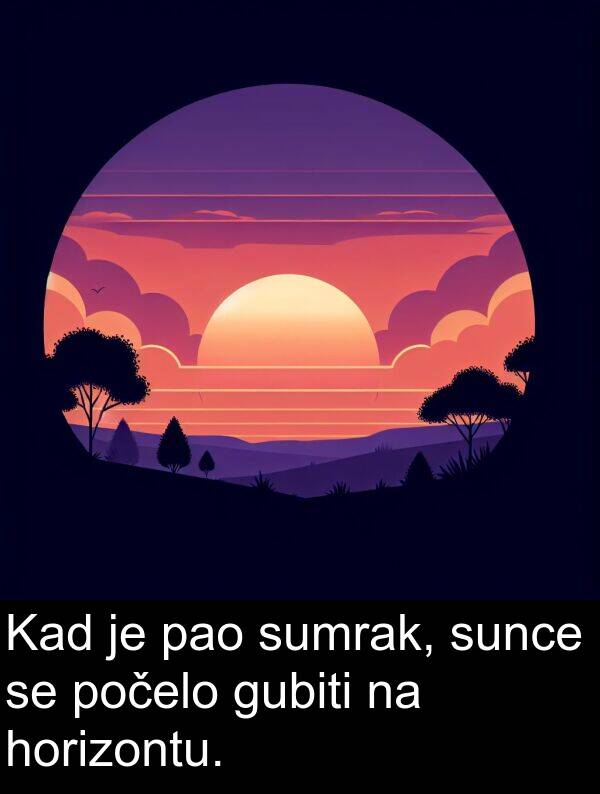 pao: Kad je pao sumrak, sunce se počelo gubiti na horizontu.