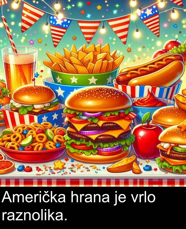 hrana: Američka hrana je vrlo raznolika.