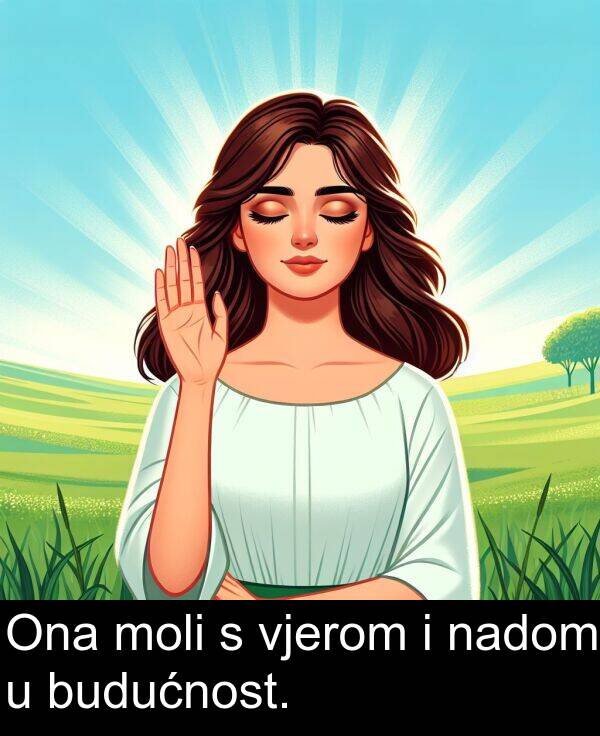nadom: Ona moli s vjerom i nadom u budućnost.