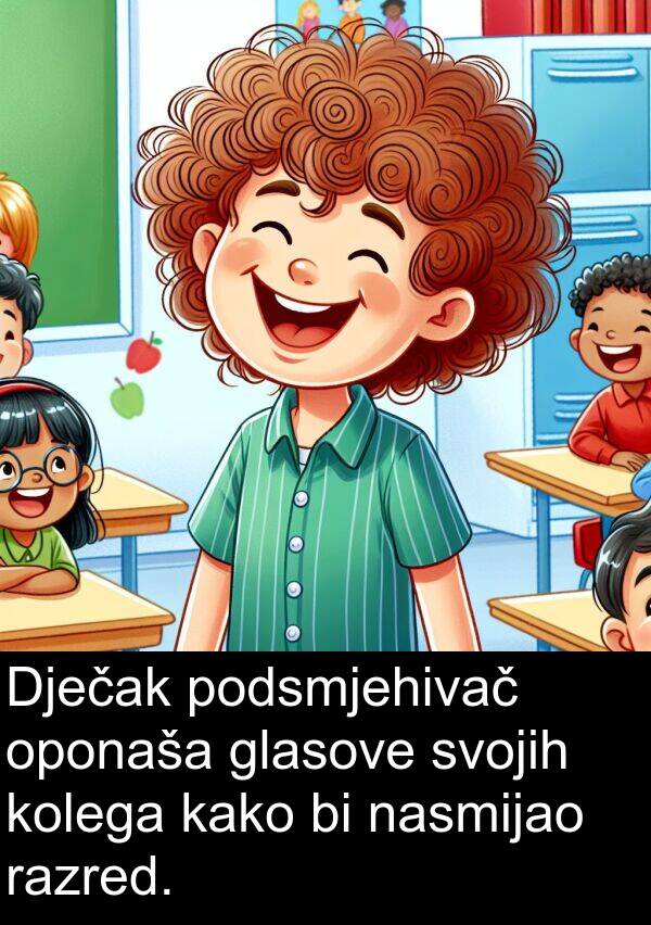 razred: Dječak podsmjehivač oponaša glasove svojih kolega kako bi nasmijao razred.