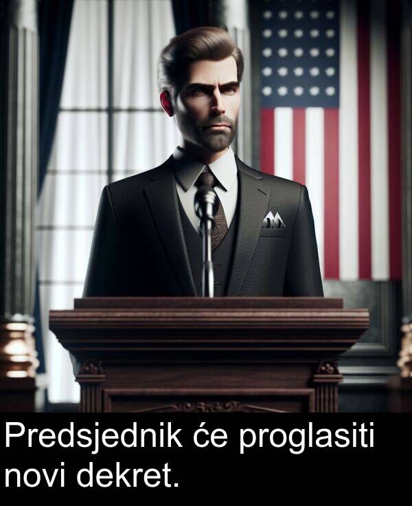 dekret: Predsjednik će proglasiti novi dekret.