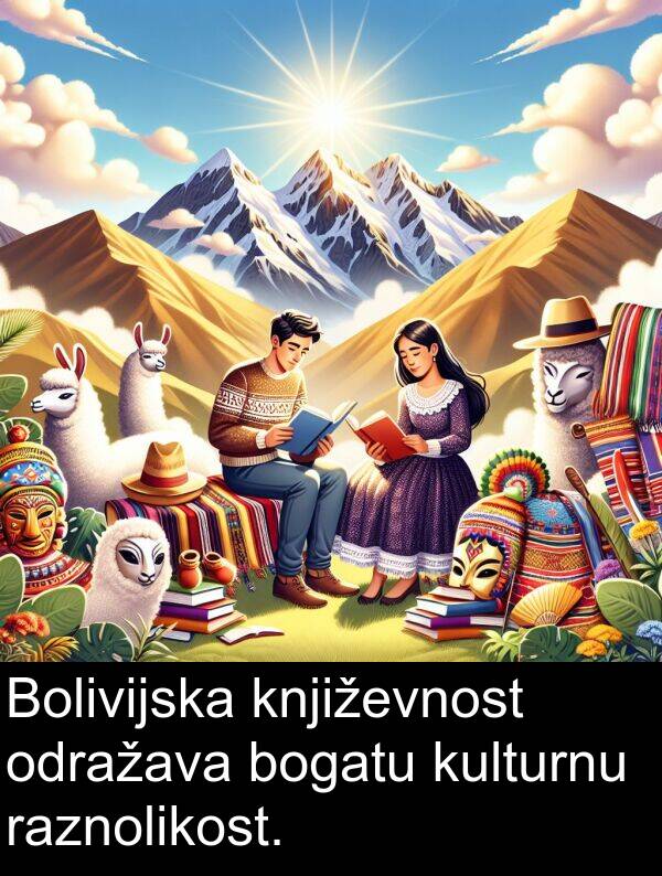 bogatu: Bolivijska književnost odražava bogatu kulturnu raznolikost.
