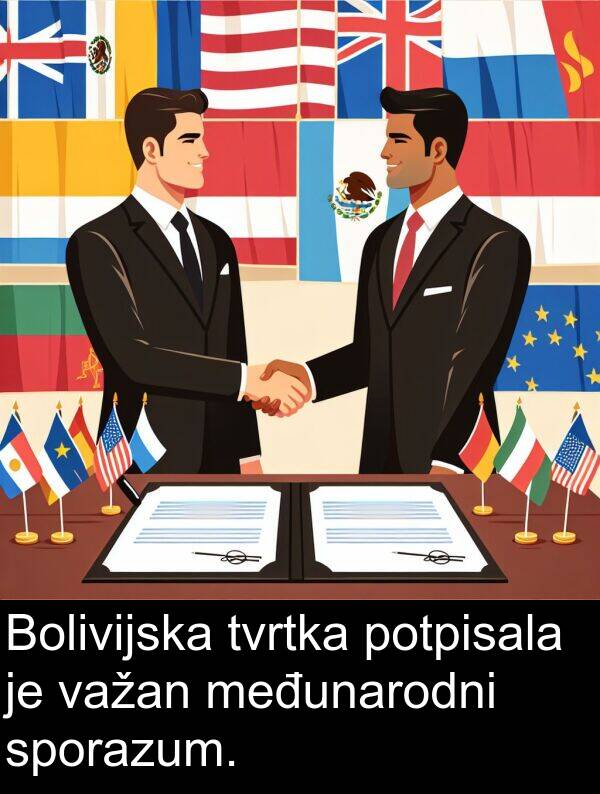 važan: Bolivijska tvrtka potpisala je važan međunarodni sporazum.