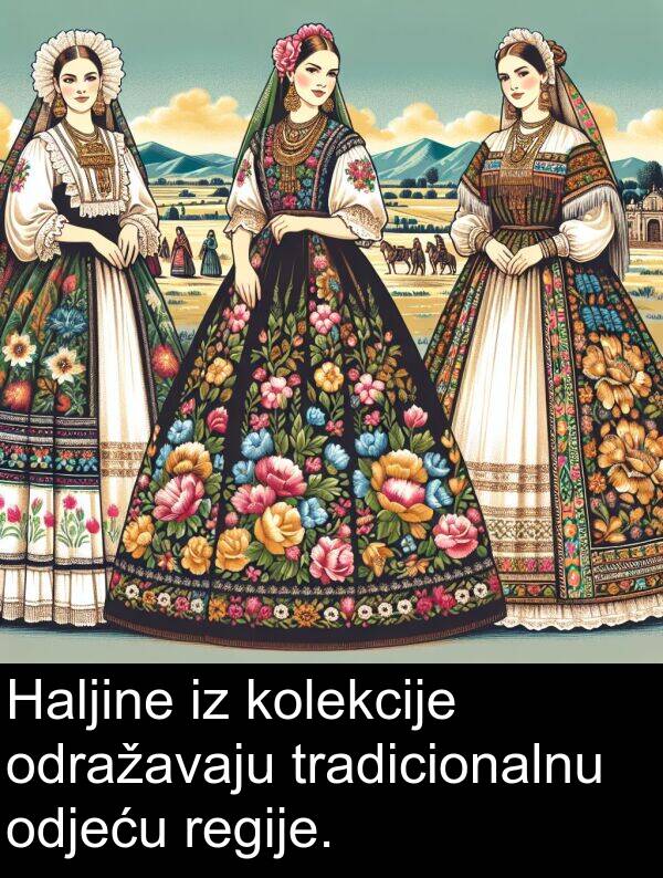 odjeću: Haljine iz kolekcije odražavaju tradicionalnu odjeću regije.