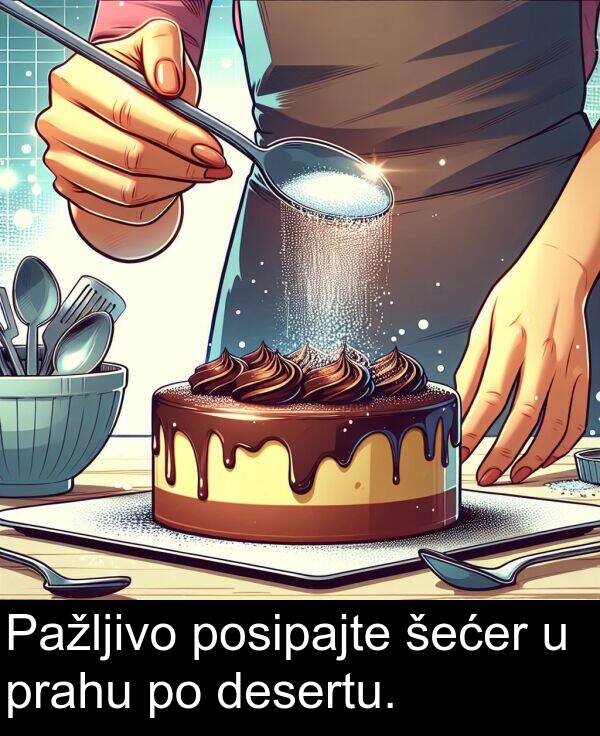 šećer: Pažljivo posipajte šećer u prahu po desertu.