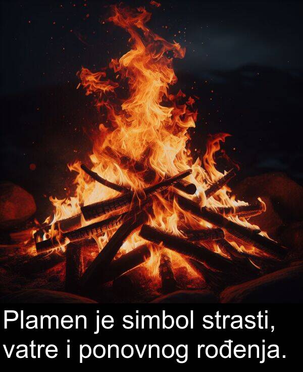 vatre: Plamen je simbol strasti, vatre i ponovnog rođenja.