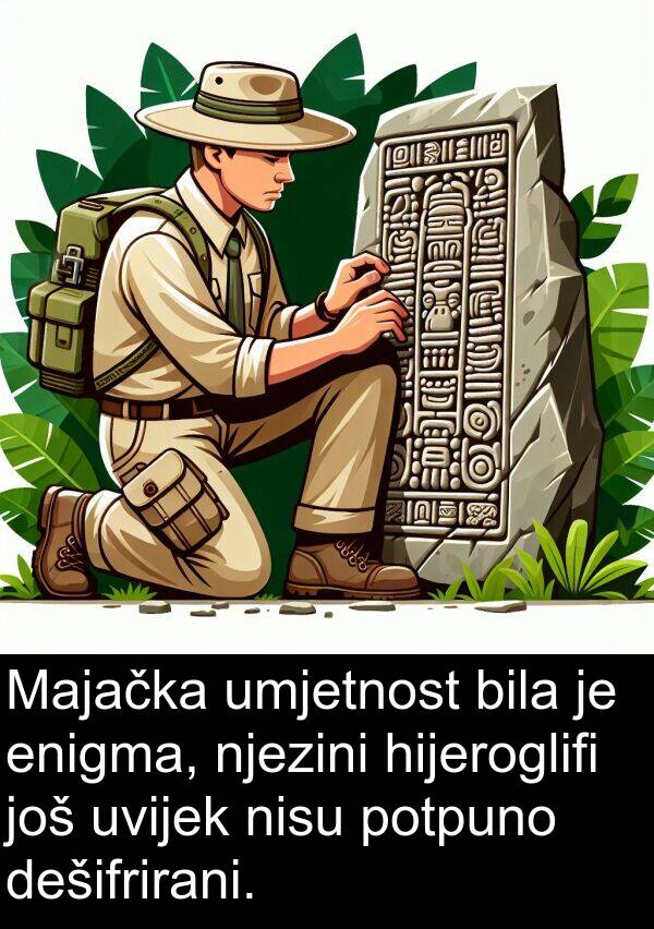 umjetnost: Majačka umjetnost bila je enigma, njezini hijeroglifi još uvijek nisu potpuno dešifrirani.